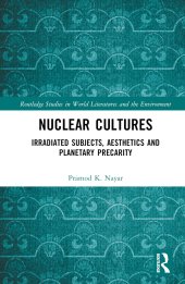 book Nuclear Cultures: Irradiated Subjects, Aesthetics and Planetary Precarity