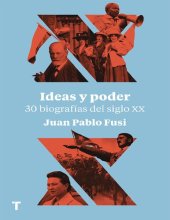 book Ideas y poder 30 biografías del siglo XX