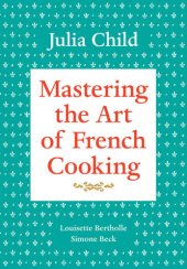 book Mastering the Art of French Cooking, Volume 1