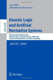 book Deontic Logic and Artificial Normative Systems: 8th International Workshop on Deontic Logic in Computer Science, DEON 2006, Utrecht, The Netherlands, 