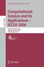 book Computational Science and Its Applications - ICCSA 2006: International Conference, Glasgow, UK, May 8-11, 2006, Proceedings, Part IV