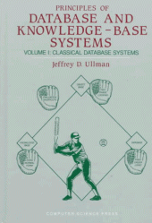 book Principles of Database & Knowledge-Base Systems: Classical Database Systems