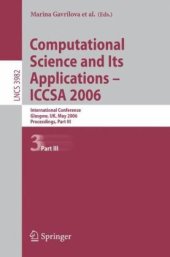 book Computational Science and Its Applications - ICCSA 2006: International Conference, Glasgow, UK, May 8-11, 2006, Proceedings, Part III