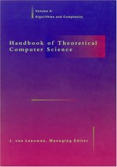 book Handbook of Theoretical Computer Science. Volume A. Algorithms and Complexity