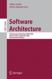 book Software Architecture: Third European Workshop, EWSA 2006, Nantes, France, September 4-5, 2006, Revised Selected Papers