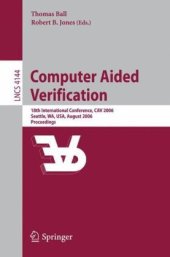 book Computer Aided Verification: 18th International Conference, CAV 2006, Seattle, WA, USA, August 17-20, 2006. Proceedings