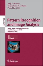 book Pattern Recognition and Image Analysis: Second Iberian Conference, IbPRIA 2005, Estoril, Portugal, June 7-9, 2005, Proceedings, Part I