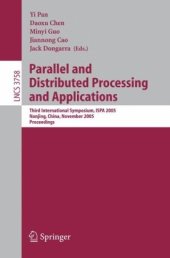 book Parallel and Distributed Processing and Applications: Third International Symposium, ISPA 2005, Nanjing, China, November 2-5, 2005. Proceedings