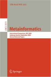 book Metainformatics: International Symposium, MIS 2004, Salzburg, Austria, September 15-18, 2004, Revised Selected Papers