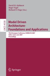 book Model Driven Architecture- Foundations and Applications: Third European Conference, ECMDA-FA 2007, Haifa, Israel, June 11-15, 2007, Proccedings