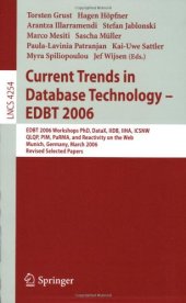 book Current Trends in Database Technology – EDBT 2006: EDBT 2006 Workshops PhD, DataX, IIDB, IIHA, ICSNW, QLQP, PIM, PaRMA, and Reactivity on the Web, Munich, Germany, March 26-31, 2006, Revised Selected Papers