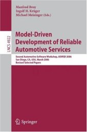 book Model-Driven Development of Reliable Automotive Services: Second Automotive Software Workshop, ASWSD 2006, San Diego, CA, USA, March 15-17, 2006, Revised Selected Papers