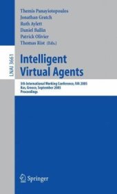book Intelligent Virtual Agents: 5th International Working Conference, IVA 2005, Kos, Greece, September 12-14, 2005. Proceedings