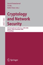 book Cryptology and Network Security: 5th International Conference, CANS 2006, Suzhou, China, December 8-10, 2006. Proceedings