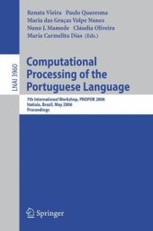 book Computational Processing of the Portuguese Language: 7th International Workshop, PROPOR 2006, Itatiaia, Brazil, May 13-17, 2006. Proceedings