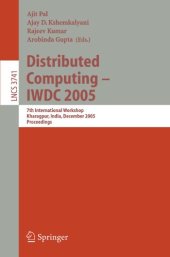 book Distributed Computing – IWDC 2005: 7th International Workshop, Kharagpur, India, December 27-30, 2005. Proceedings