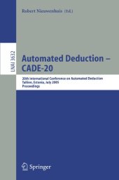 book Automated Deduction – CADE-20: 20th International Conference on Automated Deduction, Tallinn, Estonia, July 22-27, 2005. Proceedings