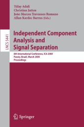 book Independent Component Analysis and Signal Separation: 8th International Conference, ICA 2009, Paraty, Brazil, March 15-18, 2009. Proceedings