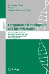 book Computational Intelligence and Bioinformatics: International Conference on Intelligent Computing, ICIC 2006, Kunming, China, August 16-19, 2006, Proceedings, 