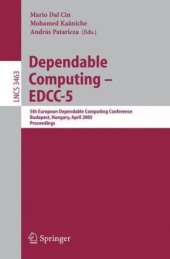 book Dependable Computing - EDCC 5: 5th European Dependable Computing Conference, Budapest, Hungary, April 20-22, 2005. Proceedings