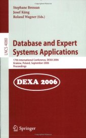 book Database and Expert Systems Applications: 17th International Conference, DEXA 2006, Kraków, Poland, September 4-8, 2006. Proceedings