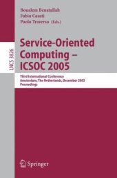 book Service-Oriented Computing - ICSOC 2005: Third International Conference, Amsterdam, The Netherlands, December 12-15, 2005. Proceedings