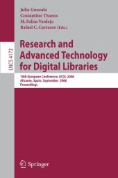 book Research and Advanced Technology for Digital Libraries: 10th European Conference, ECDL 2006, Alicante, Spain, September 17-22, 2006. Proceedings