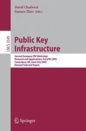 book Public Key Infrastructure: Second European PKI Workshop: Research and Applications, EuroPKI 2005, Canterbury, UK, June 30 - July 1, 2005, Revised Selected Papers