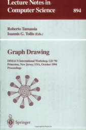 book Graph Drawing: DIMACS International Workshop, GD '94 Princeton, New Jersey, USA, October 10–12, 1994 Proceedings