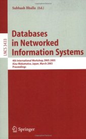 book Databases in Networked Information Systems: 4th International Workshop, DNIS 2005, Aizu-Wakamatsu, Japan, March 28-30, 2005. Proceedings