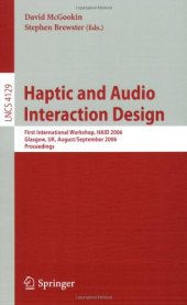 book Haptic and Audio Interaction Design: First International Workshop, HAID 2006, Glasgow, UK, August 31 - September 1, 2006. Proceedings