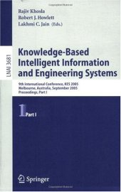 book Knowledge-Based Intelligent Information and Engineering Systems: 9th International Conference, KES 2005, Melbourne, Australia, September 14-16, 2005, Proceedings, 
