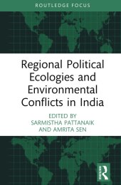 book Regional Political Ecologies and Environmental Conflicts in India