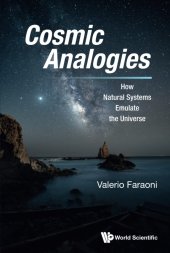 book Cosmic Analogies: How Natural Systems Emulate The Universe