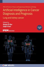 book Artificial Intelligence in Cancer Diagnosis and Prognosis, Volume 1: Lung and kidney cancer