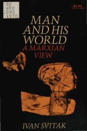 book Man and his World. A Marxian View