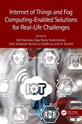 book Internet of Things and Fog Computing-Enabled Solutions for Real-Life Challenges