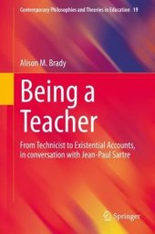 book Being a Teacher: From Technicist to Existential Accounts, in conversation with Jean-Paul Sartre