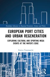 book European Port Cities and Urban Regeneration: Exploring Cultural and Sporting Mega Events at the Water’s Edge