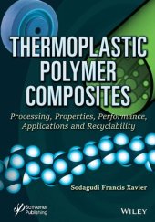 book Thermoplastic Polymer Composites: Processing, Properties, Performance, Applications and Recyclability