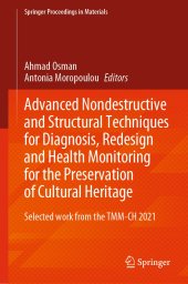 book Advanced Nondestructive and Structural Techniques for Diagnosis, Redesign and Health Monitoring for the Preservation of Cultural Heritage: Selected work from the TMM-CH 2021