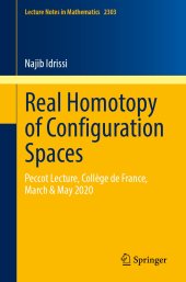 book Real Homotopy of Configuration Spaces: Peccot Lecture, Collège de France, March & May 2020