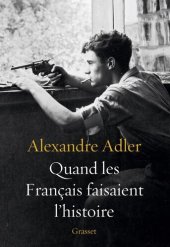 book Quand les Français faisaient l'histoire