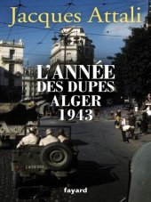 book L'année des dupes - Alger 1943