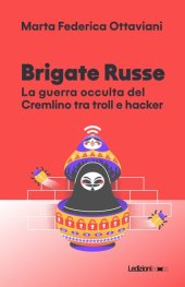 book Brigate Russe. La guerra occulta del Cremlino tra troll e hacker