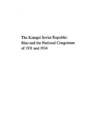 book The Kiangsi Soviet Republic: Mao and the National Congresses of 1931 and 1934