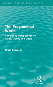 book The Fragmented World: Competing Perspectives on Trade, Money and Crisis