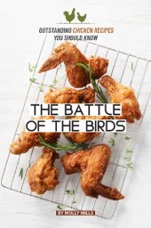 book The Battle of the Birds: Outstanding Chicken Recipes you should Know