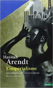 book L'impérialisme  tome 2 Les origines du totalitarisme