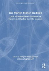 book The Marion Milner Tradition: Lines of Development: Evolution of Theory and Practice over the Decades